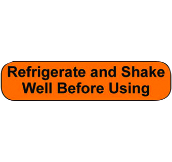 MEDICATION INSTRUCTION STICKER REFRIGERATE AND SHAKE WELL BEFORE USING 500/PKG